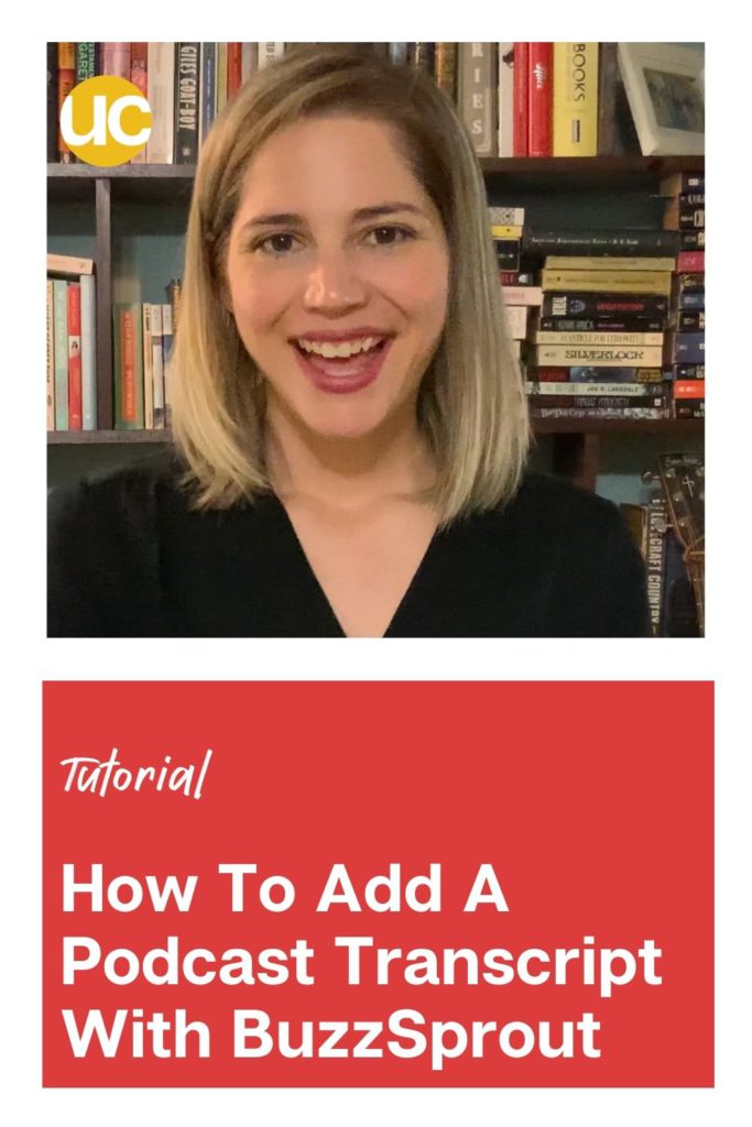 Emily Milling smiling in front of a bookcase, text below reads “how to add a podcast transcript with Buzzsprout”