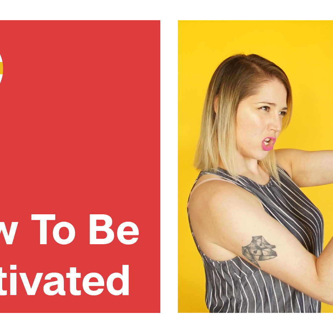 How To Be Motivated