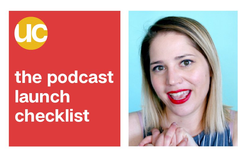 The Podcast Launch Checklist