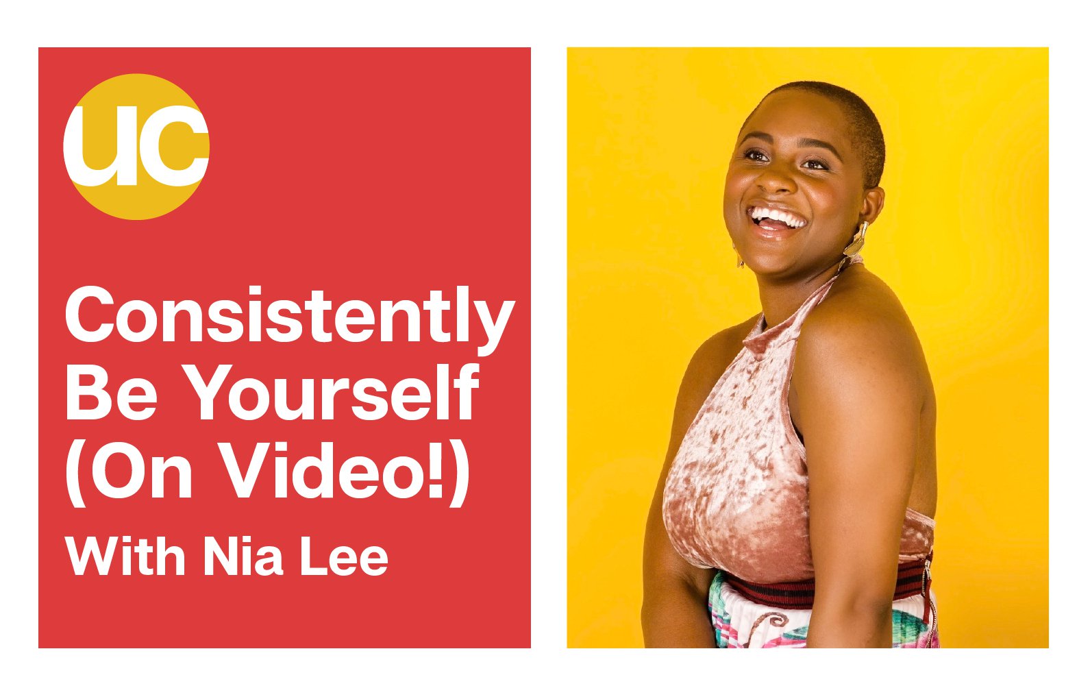 Episode 16: Being Yourself Consistently (On Video!) With Nia Lee