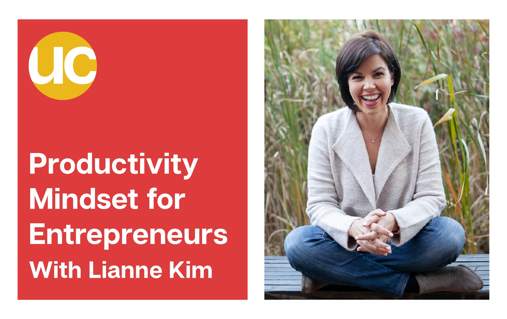 Episode 20: Productivity Mindset for Entrepreneurs with Lianne Kim