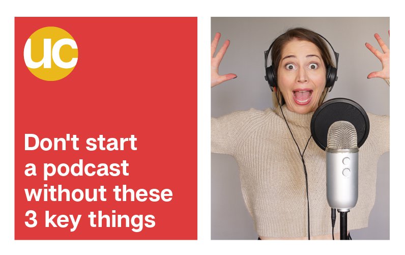 Don't start a podcast without these 3 key things