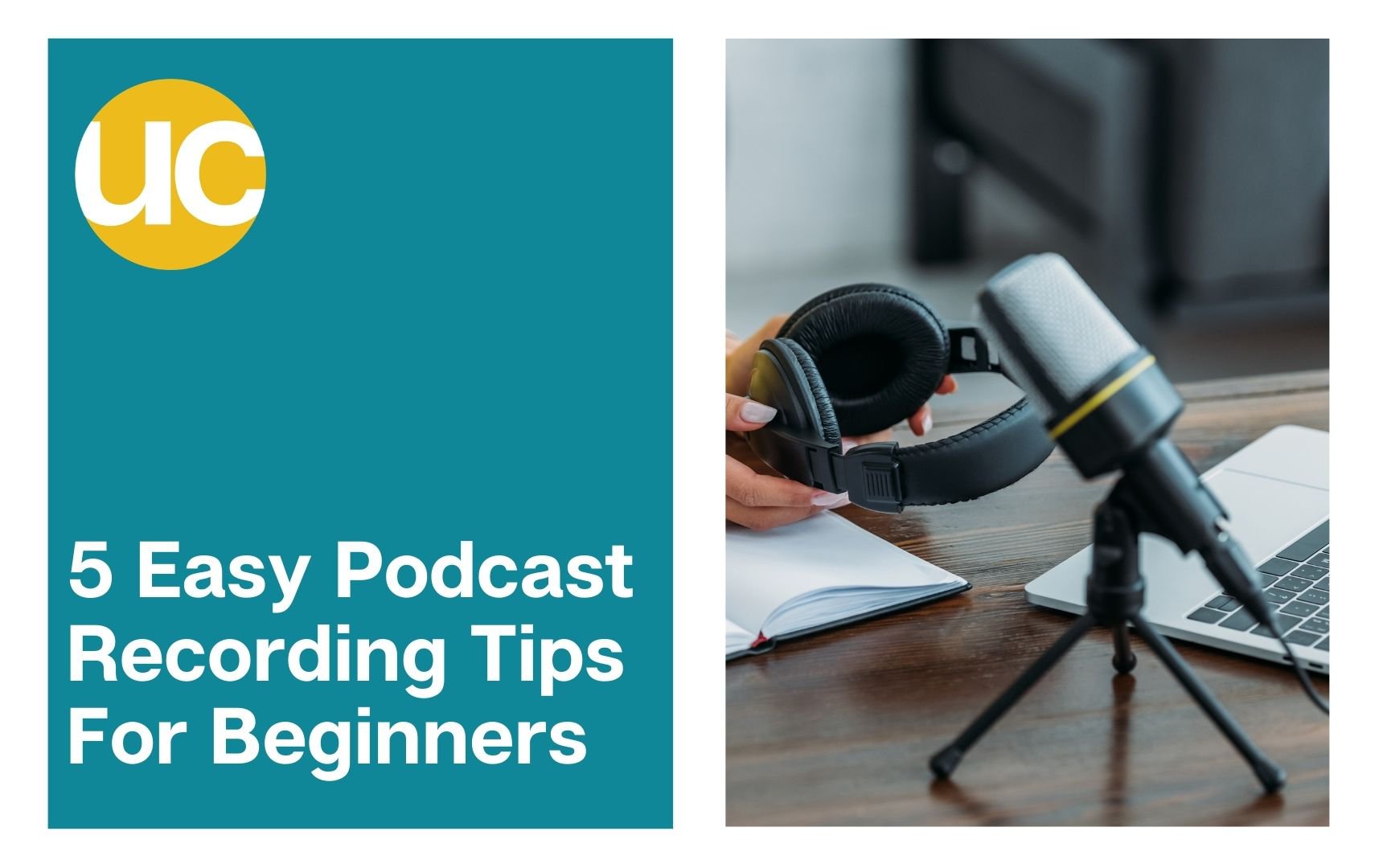Woman holding headphones sitting at desk in front of microphone - text below reads “5 easy podcast recording tips for beginners” Ultimate Podcast Marketing