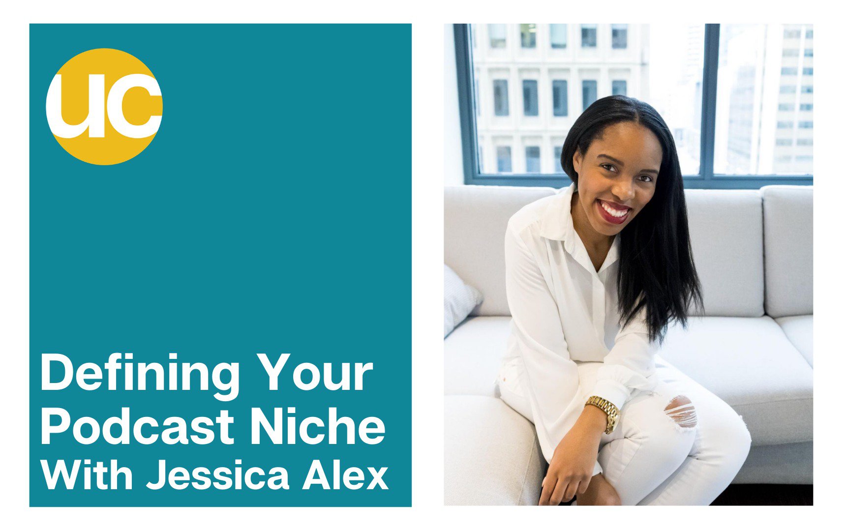 Defining Your Podcast Niche with Jessica Alex - Podcast Episode 50 featured image - Jessica Alex is pictured right wearing a white outfit sitting in front of a bright window.