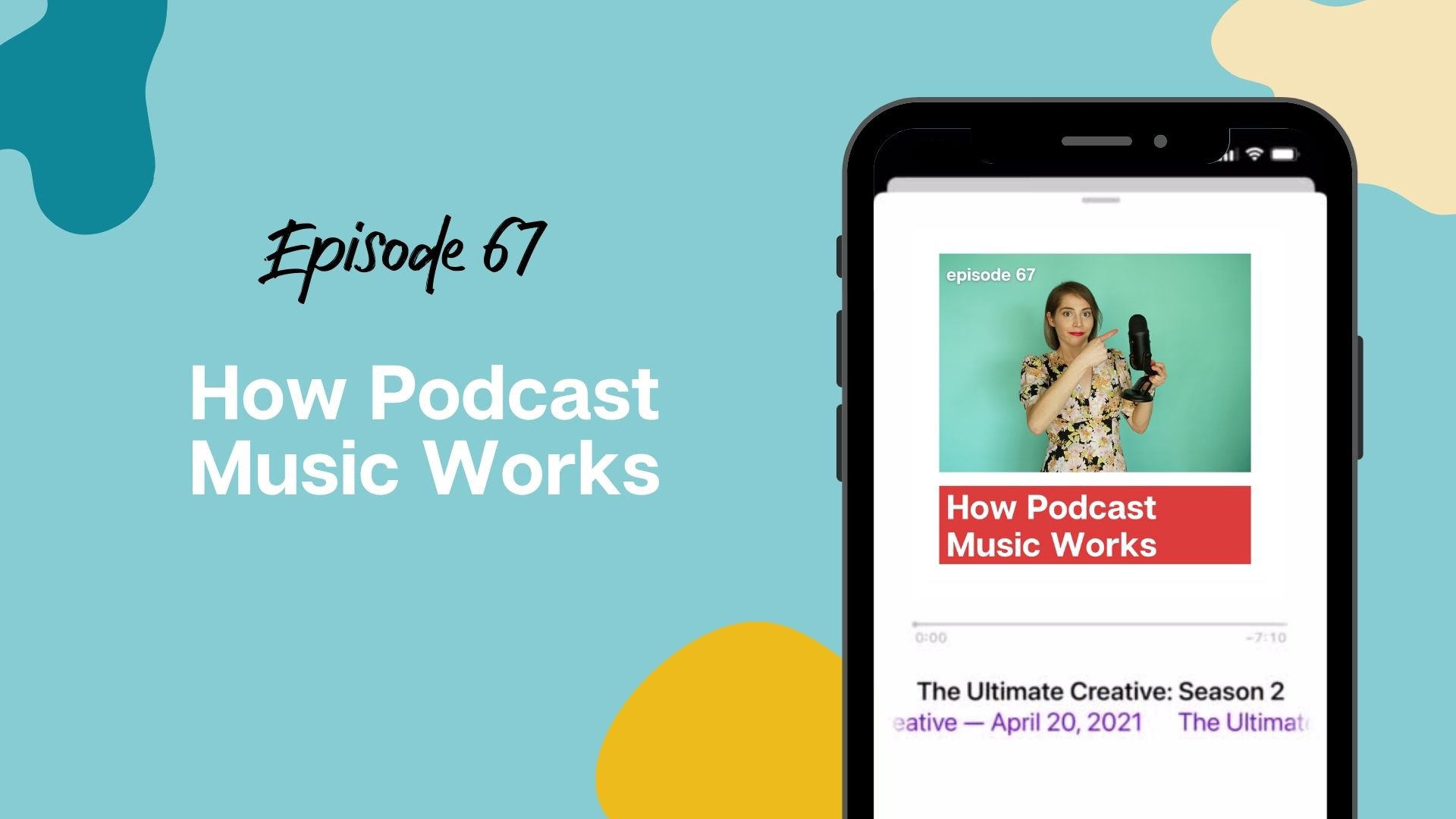 How Podcast Music Works - Featured Image with text that reads "How Podcast Music Works Episode 67" Picture of Emily Milling in podcast artwork mocked up in an iphone