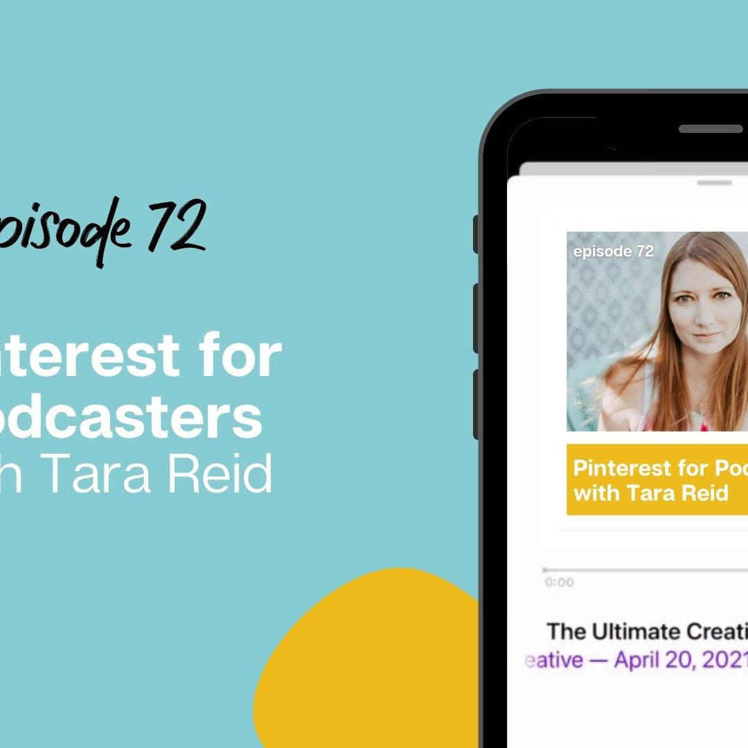 Pinterest for Podcasters with Tara Reid